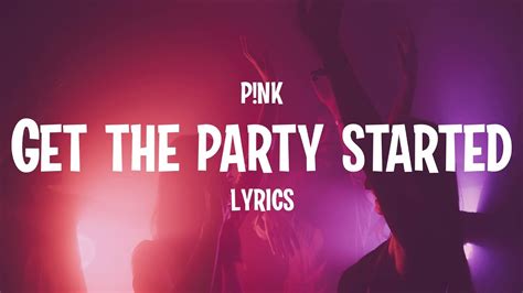 Pink - Get The Party Started - lyrics - Karaoke lyrics