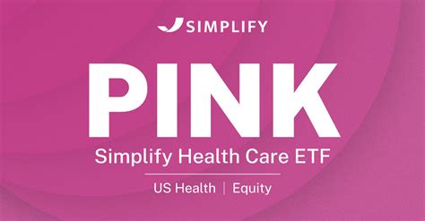 Jul 18, 2022 · Simplify Health Care ETF (PINK) Simplify Health Care ETF seeks long-term capital appreciation by providing investors with multi-cap exposure to groundbreaking and innovative companies in biotech ... . 