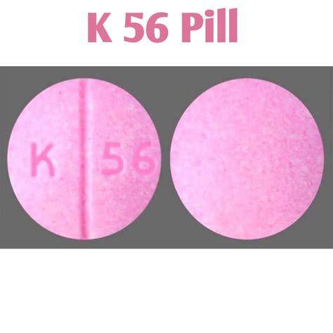 K56 Color White Shape Round View details 1 / 4 K 56 Oxycodone Hydrochloride Strength 10 mg Imprint K 56 Color Pink Shape Round View details 1 / 2 BERTEK 560 BERTEK 560 Phenytoin Sodium Extended Strength 100 mg Imprint BERTEK 560 BERTEK 560. 