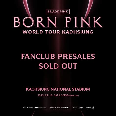 WORLD TOUR [BORN PINK] KAOHSIUNG Live Nation Presale Sold Out! Public On Sale starts noon sharp tomorrow. 5:45 AM · Nov 9, ... [BORN PINK] KAOHSIUNG的2023/3/18 門票，在Live Nationcom.tw. 1. 38. 94. Live Nation Taiwan. 