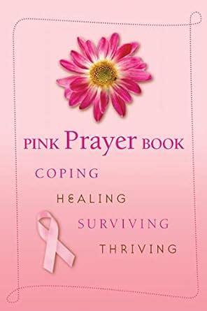 Read Pink Prayer Book Coping Healing Surviving Thriving By Diana Losciale