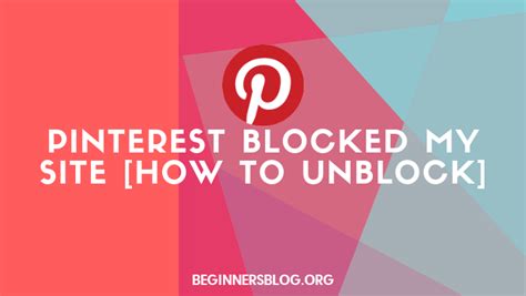 There are several reasons why Pinterest may be blocked in your country