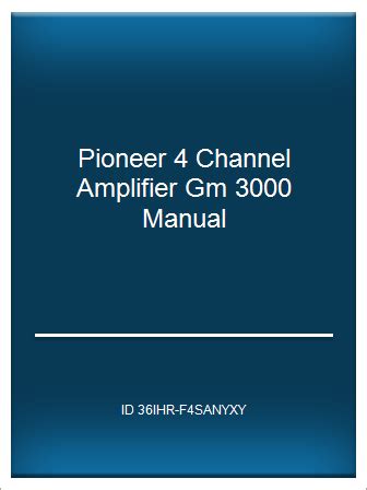 Pioneer 4 channel amplifier gm 3000 manual. - Holt mcdougal beowulf study guide answers.