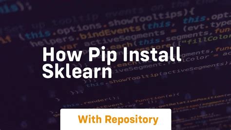 Pip install sklearn. py’ script and then running it in your command line: pyth...