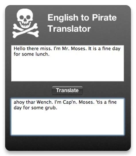 Pirate english translator. The fastest growing job market for professional and freelance translators and interpreters. Stepes' translation jobs are available for all industries and domain fields in over 100 languages. To find live translation jobs across all languages and industry/subject matter fields check our database regularly as jobs are posted around the clock. 