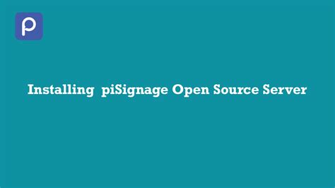 Pisignage open source server.  Using docker completely simplifies the Feat...