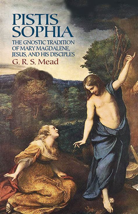 Read Online Pistis Sophia The Gnostic Tradition Of Mary Magdalene Jesus And His Disciples By Anonymous