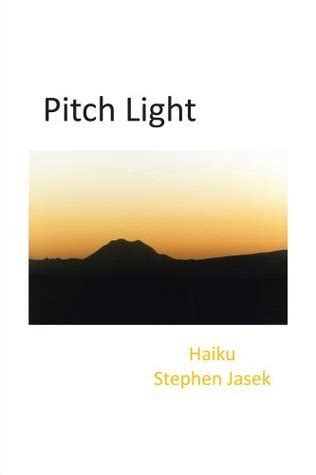 Pitch Light Haiku