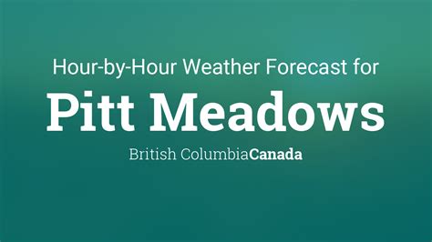 Pitt meadows weather hourly.  Pitt Meadows Weather Forecasts. com 2 Week E...