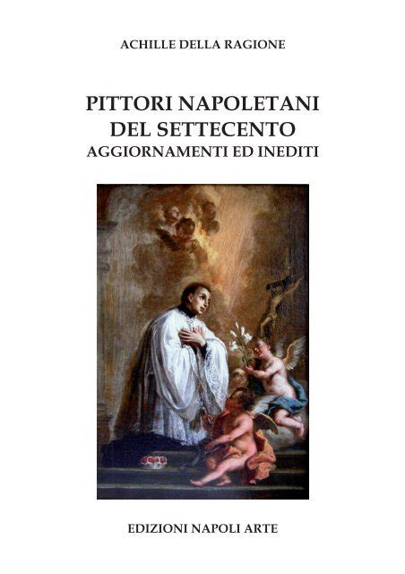 Pittori napoletani del settecento guidecampania com guide. - Festgabe aus anlass der 250. wiederkehr des tages der erhebung der am 1. januar 1652 gegründeten privaten akademie.