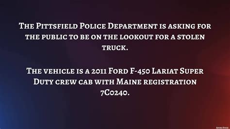 Pittsfield Police search for stolen Ford F-450 truck
