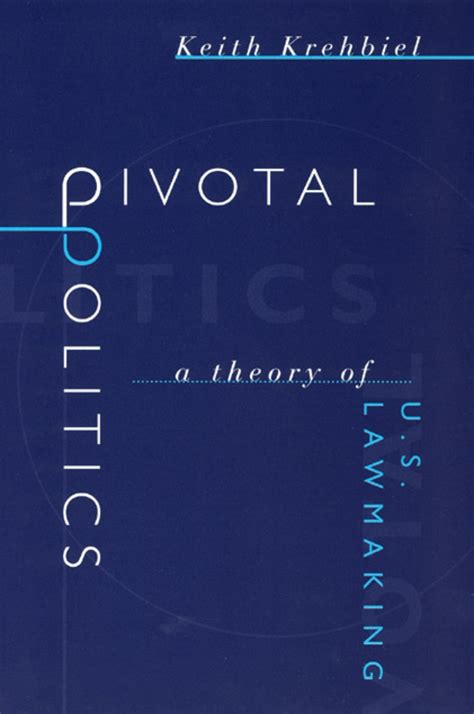 Download Pivotal Politics A Theory Of Us Lawmaking By Keith Krehbiel