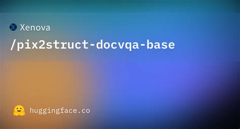 Pix2struct docvqa.  We will use the pix2struct-docvqa-base This repository contains code for...
