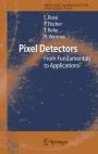 Pixel Detectors From Fundamentals To Applications 1st Edition