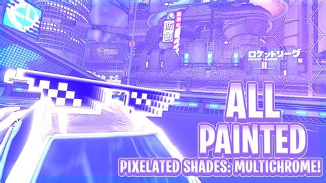  Pixelated Shades Multichrome Rocket League Price 