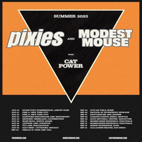 Pixies and modest mouse. Nashville, TN Ascend Amphitheater PIXIES and MODEST MOUSE with special guest CAT POWER Summer 2024. Find tickets 6/2/24, 6:30 PM. 6/4/24. Jun. 04. Tuesday 06:30 PMTue 6:30 PM 6/4/24, 6:30 PM. Atlanta, GA Cadence Bank Amphitheatre at Chastain Park PIXIES and MODEST MOUSE with special guest CAT POWER Summer 2024. 