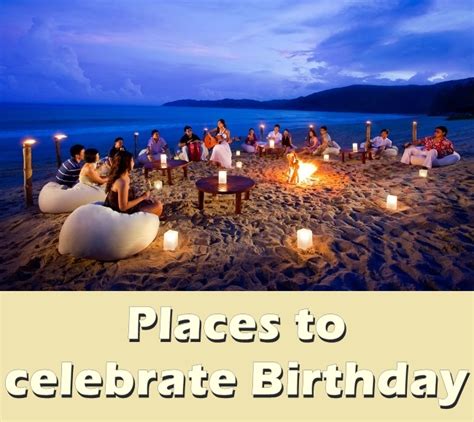 Places to visit for birthday. Try one of the all-inclusive resorts in Negril near the pristine Seven Mile Beach. 4. Go on a birthday cruise. A birthday cruise can be the perfect getaway for a 40 th birthday celebration. You’ll not only get a change of scenery, but you’ll also be able to visit multiple destinations in a short space of time. 