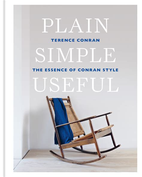 Read Plain Simple Useful The Essence Of Conran Style By Terence Conran