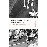 Read Online Plain Theology For Plain People Lexham Classics By Charles Octavius Boothe