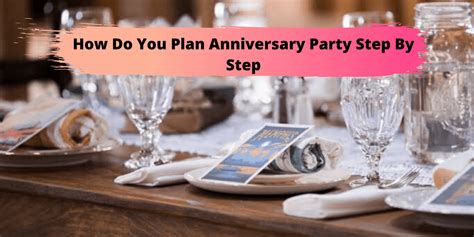 Plan an Anniversary Party to Remember: A Comprehensive Guide