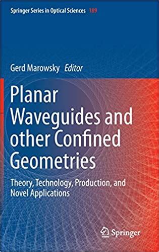 Planar waveguides and other confined geometries. - A guide to success for technical managers by elizabeth treher.