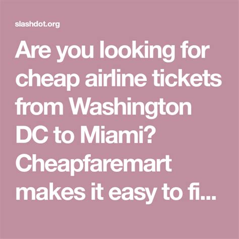  Cheap Flights from Miami to Washington (MIA-DCA) Prices were available within the past 7 days and start at $75 for one-way flights and $149 for round trip, for the period specified. Prices and availability are subject to change. Additional terms apply. Book one-way or return flights from Miami to Washington with no change fee on selected ... .