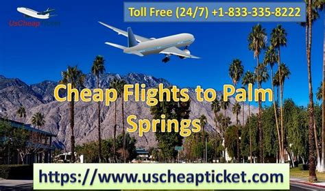 Cheap flights to Palm Springs from $79. Round-t
