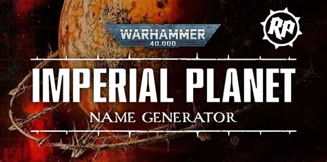 Planet Name Generator - 40K — Realm of Plastic