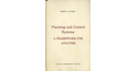 Planning And Control Systems A Framework For Analysis