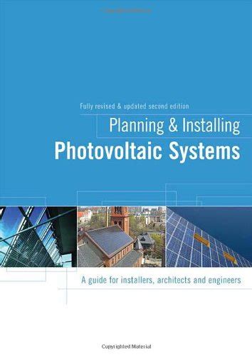 Planning And Installing Photovoltaic Systems A Guide For Installers Architects And Engineers