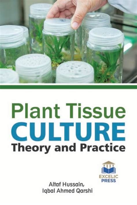 Plant Tissue Culture Theory and Practice