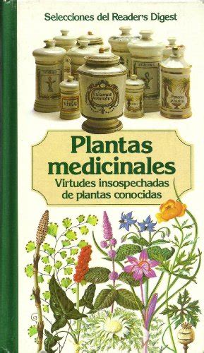 Plantas medicinales virtudes insospechadas de plantas conocidas. - Répertoire des carrières en transformation alimentaire.
