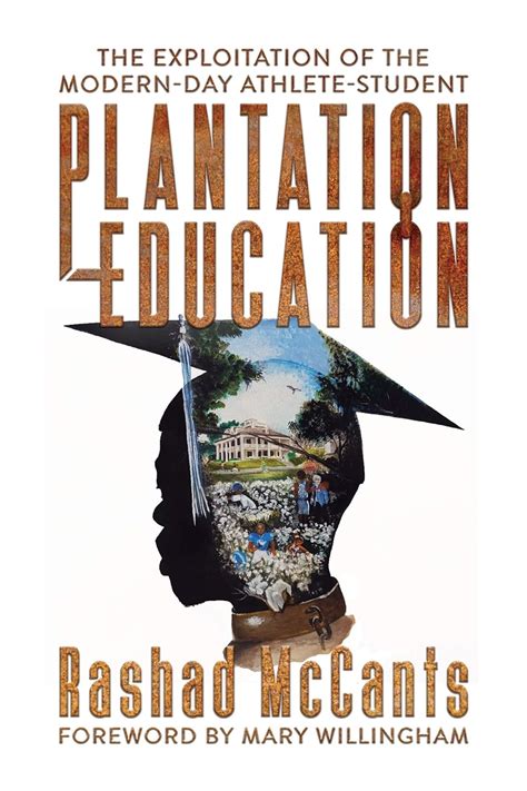 Plantation Education The Exploitation of the Modern Day Athlete Student