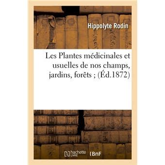 Plantes médicinales et usuelles des champs   jardins   forêts. - Catalogue de la bibliothèque de feu m. louis perreau de dijon ....