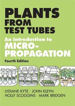 Plants From Test Tubes An Introduction To Micropropogation 4th Edition