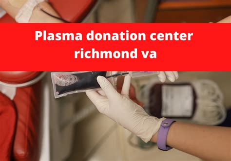 Plasma donation center richmond va. Things To Know About Plasma donation center richmond va. 