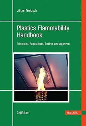 Plastics flammability handbook 3e principles regulations testing and approval. - Monmouth county new jersey deeds books a b c and d.
