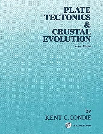 Plate Tectonics Amp Crustal Evolution