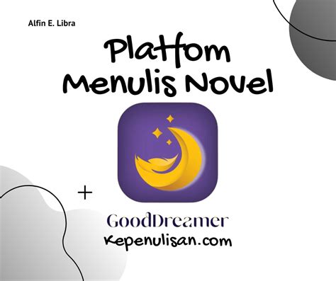 Platform Menulis Novel GoodDreamer Story Indonesia