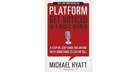 Read Platform Get Noticed In A Noisy World By Michael Hyatt