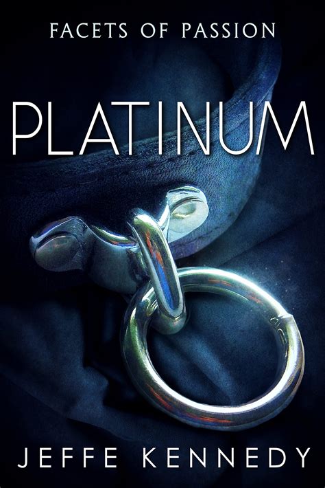 Platinum facets of passion 2 by jeffe kennedy. - Advanced accounting solution manual 11th edition fischer.