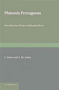 Platonis Protagoras With Introduction Notes And Appendices