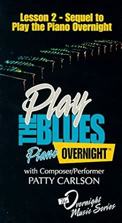 Play piano overnight lesson 2 the blues. - The ultimate personality guide by jennifer.