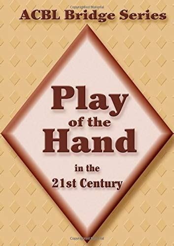 Download Play Of The Hand In The 21St Century The Diamond Series By Audrey Grant