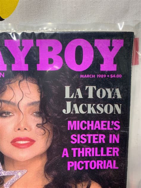 Playboy la toya. Playboy-Celebrity Centerfold-La Toya Jackson is 54 minutes long and was released on video August 17, 1994. The La Toya Jackson segment is 37 minutes long. In each scene that she reveals herself; she always leave her panties own. Therefore she is never completely nude. This was done mainly from an artistic point of view. 