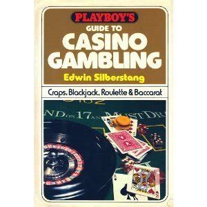 Playboy s guide to casino gambling craps blackjack roulette and. - Som det kunde ha ga tt..