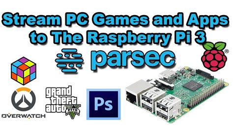 Playing PC Games On Your Raspberry Pi Parsec Blog.