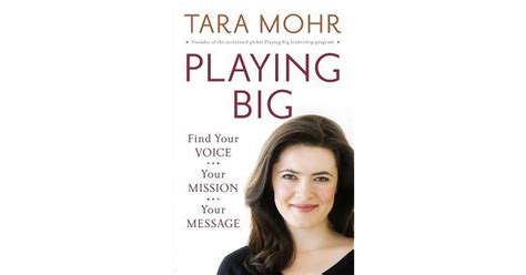 Read Playing Big Find Your Voice Your Mission Your Message By Tara Mohr