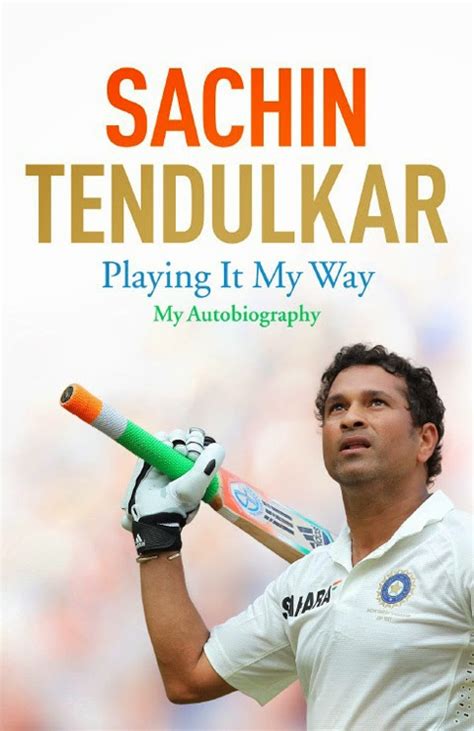 Read Playing It My Way My Autobiography By Sachin Tendulkar