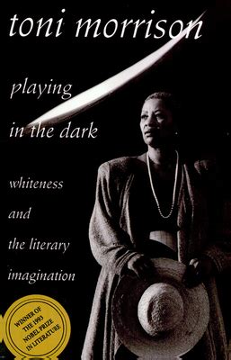 Read Online Playing In The Dark Whiteness And The Literary Imagination By Toni Morrison